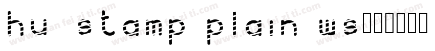 Hu_Stamp Plain WS字体转换